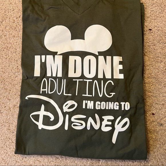 Tops - V- Neck TShirt “I’m done adulting I’m going to Disney”